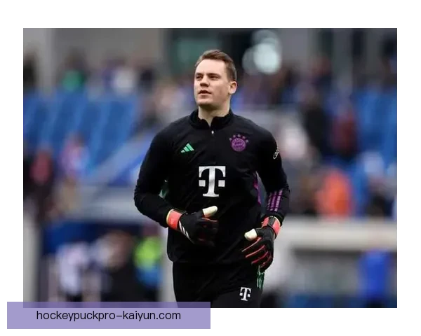 诺伊尔在拜仁慕尼黑的角色与近期表现分析